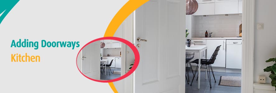 Banner image of adding doorways to your kitchen